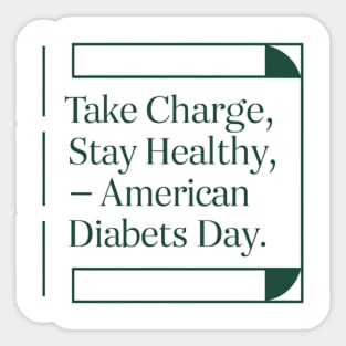take charge and stay healthy Sticker